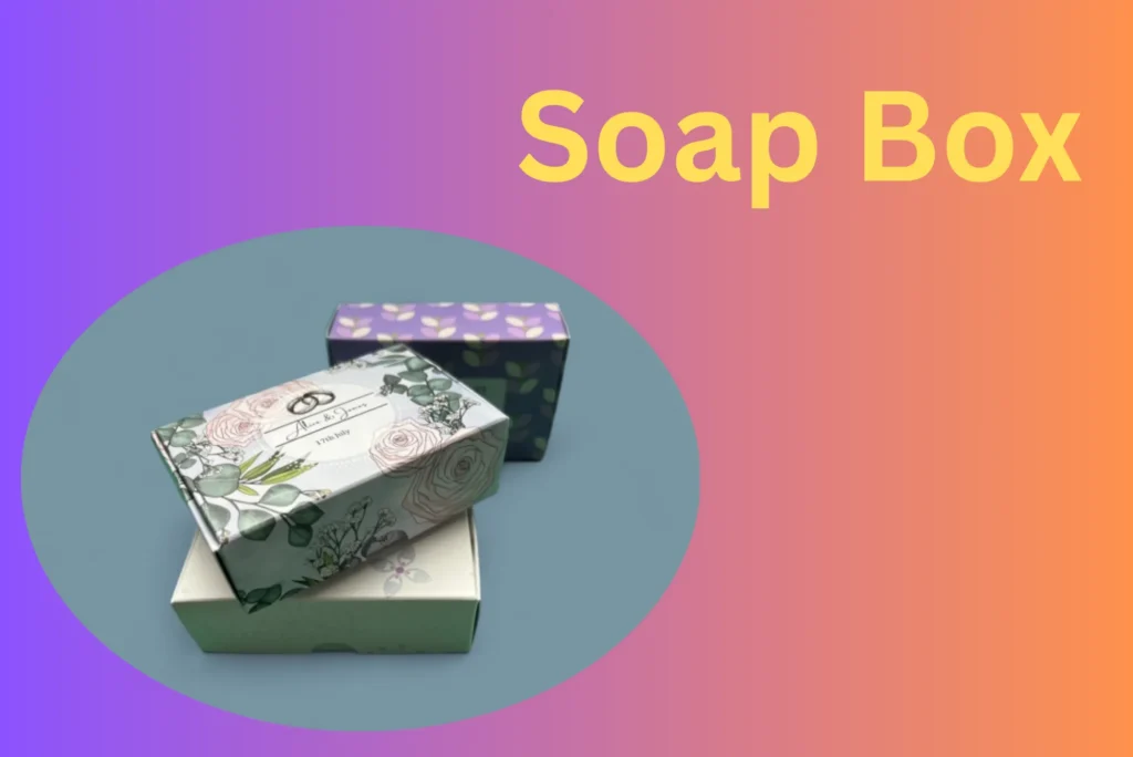 How to Create Eco-Friendly Custom Soap Boxes UK How to Create Eco-Friendly Custom Soap Boxes UK